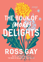 Book cover for The Book of (More) Delights: Essays