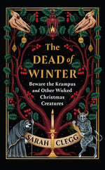 Book cover for Dead of Winter: Beware the Krampus and Other Wicked Christmas Creatures