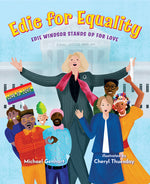 Book cover for Edie for Equality: Edie Windsor Stands Up for Love