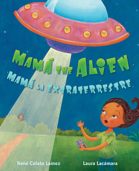 Book cover for Mamá the Alien / Mamá La Extraterrestre