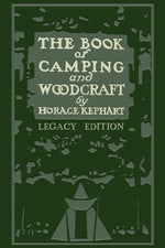 Book cover for Book Of Camping And Woodcraft (Legacy Edition): A Guidebook For Those Who Travel In The Wilderness (Legacy)