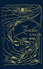 Book cover for Compleat Angler - Legacy Edition: A Celebration Of The Sport And Secrets Of Fishing And Fly Fishing Through Story And Song (Legacy)