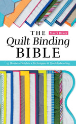 Book cover for Quilt Binding Bible: 25 Flawless Finishes; Techniques & Troubleshooting