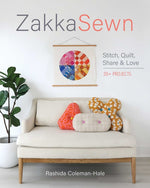 Book cover for Zakka Sewn: Stitch, Quilt, Share & Love; 20+ Projects