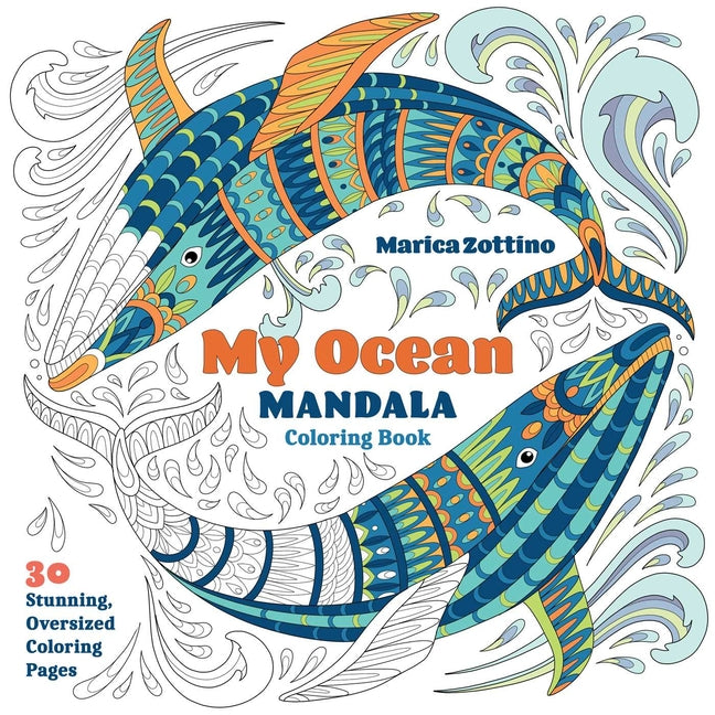 Book cover for My Ocean Mandala Coloring Book: 30 Stunning, Oversized Coloring Pages