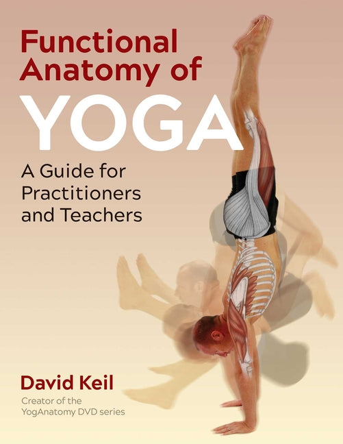Book cover for Functional Anatomy of Yoga: A Guide for Practitioners and Teachers