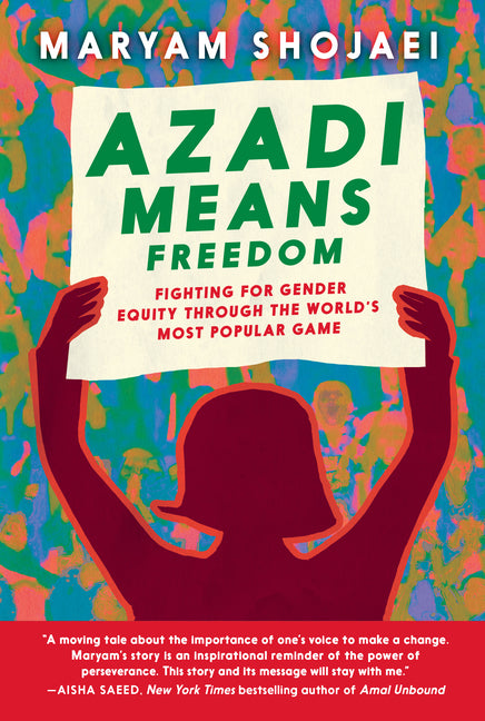 Book cover for Azadi Means Freedom: Fighting for Gender Equity Through the World's Most Popular Game