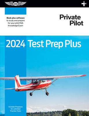 Book cover for 2024 Private Pilot Test Prep Plus: Paperback Plus Software to Study and Prepare for Your Pilot FAA Knowledge Exam