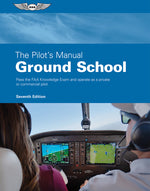 Book cover for Pilot's Manual: Ground School: Pass the FAA Knowledge Exam and Operate as a Private or Commercial Pilot