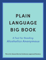Book cover for Plain Language Big Book: A Tool for Reading Alcoholics Anonymous