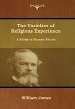 Book cover for Varieties of Religious Experience: A Study in Human Nature