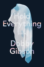 Book cover for Hold Everything: Poems