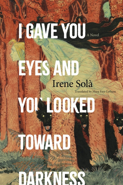 Book cover for I Gave You Eyes and You Looked Toward Darkness
