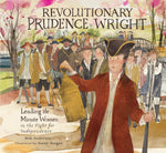 Book cover for Revolutionary Prudence Wright: Leading the Minute Women in the Fight for Independence