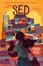 Book cover for Sed. Imagina Un Mundo Donde El Agua Es Para Todos / Thirst