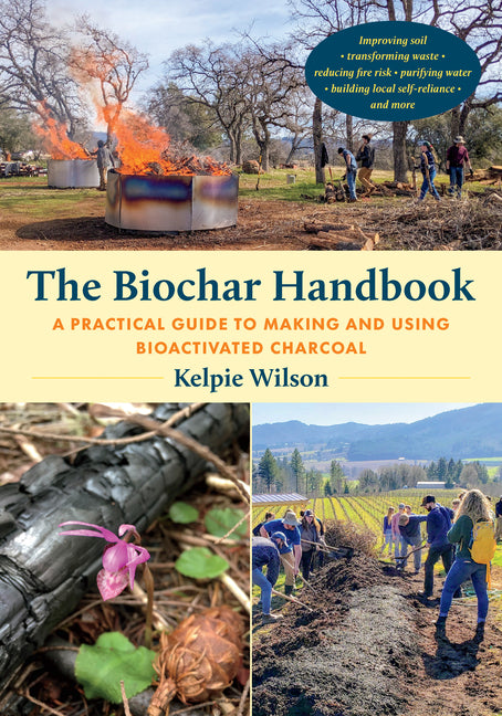Book cover for Biochar Handbook: A Practical Guide to Making and Using Bioactivated Charcoal