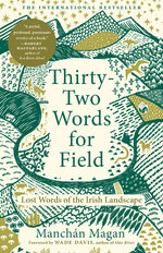Book cover for Thirty-Two Words for Field: Lost Words of the Irish Landscape