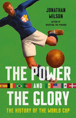 Book cover for Power and the Glory: The History of the World Cup