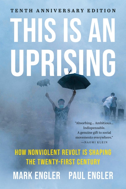 Book cover for This Is an Uprising: How Nonviolent Revolt Is Shaping the Twenty-First Century