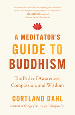Book cover for Meditator's Guide to Buddhism: The Path of Awareness, Compassion, and Wisdom
