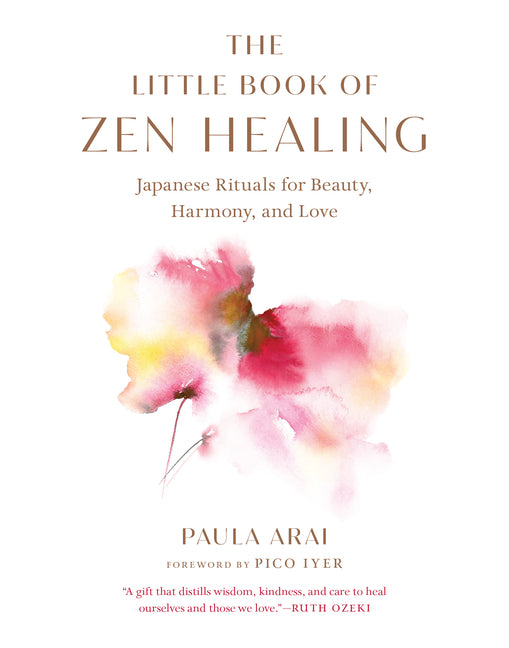 Book cover for Little Book of Zen Healing: Japanese Rituals for Beauty, Harmony, and Love