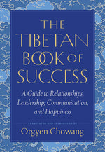 Book cover for Tibetan Book of Success: A Guide to Relationships, Leadership, Communication, and Happiness