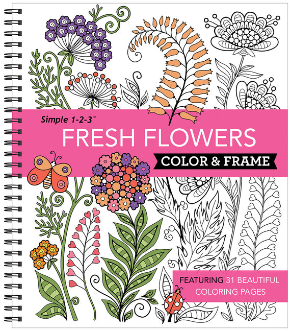 Book cover for Color & Frame - Fresh Flowers (Adult Coloring Book)