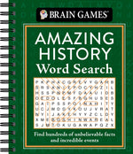 Book cover for Brain Games - Amazing History Word Search: Find Hundreds of Unbelievable Facts and Incredible Events