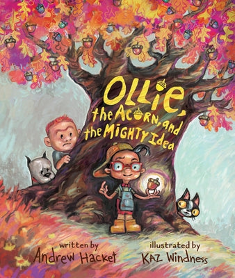 Book cover for Ollie, the Acorn, and the Mighty Idea
