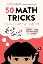Book cover for 50 Math Tricks That Will Change Your Life: Mentally Solve the Impossible in Seconds