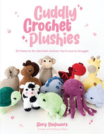 Book cover for Cuddly Crochet Plushies: 30 Patterns for Adorable Animals You'll Love to Snuggle