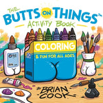 Book cover for The Butts on Things Activity Book: Coloring and Fun for All Ages