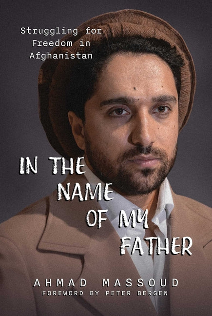 Book cover for In the Name of My Father: Struggling for Freedom in Afghanistan