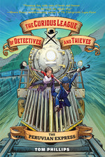 Book cover for Curious League of Detectives and Thieves 3: The Peruvian Express