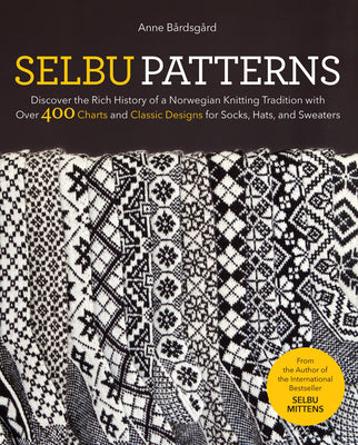 Book cover for Selbu Patterns: Discover the Rich History of a Norwegian Knitting Tradition with Over 400 Charts and Classic Designs for Socks, Hats,