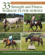 Book cover for 33 Strength and Fitness Workouts for Horses: Practical Conditioning Plans Using Groundwork, Ridden Work, Poles, Hills, and Terrain