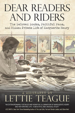 Book cover for Dear Readers and Riders: The Beloved Books, Faithful Fans, and Hidden Private Life of Marguerite Henry
