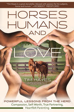 Book cover for Horses, Humans, and Love: Powerful Lessons from the Herd--Compassion, Self-Worth, True Partnering, Heartfelt Parenting