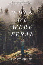 Book cover for When We Were Feral