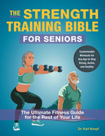 Book cover for Strength Training Bible for Seniors: The Ultimate Fitness Guide for the Rest of Your Life