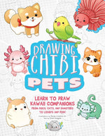 Book cover for Drawing Chibi Pets: Learn to Draw Kawaii Companions, from Dogs, Cats, and Hamsters to Lizards and Fish! (How to Draw Books)