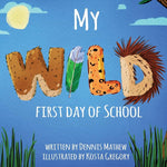 Book cover for My WILD First Day of School
