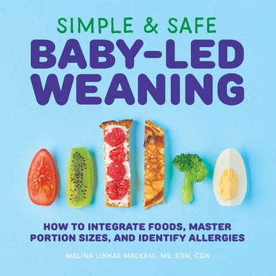 Book cover for Simple & Safe Baby-Led Weaning: How to Integrate Foods, Master Portion Sizes, and Identify Allergies