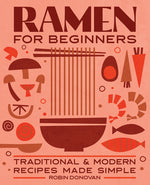 Book cover for Ramen for Beginners: Traditional and Modern Recipes Made Simple