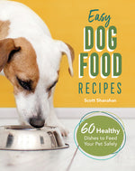 Book cover for Easy Dog Food Recipes: 60 Healthy Dishes to Feed Your Pet Safely