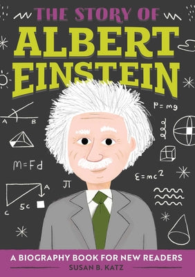 Book cover for The Story of Albert Einstein: A Biography Book for New Readers