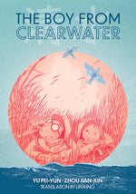 Book cover for The Boy from Clearwater: Book 1
