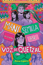 Book cover for Mani Semilla Encuentra Su Voz de Quetzal