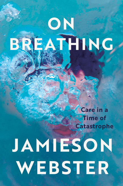 Book cover for On Breathing: Care in a Time of Catastrophe