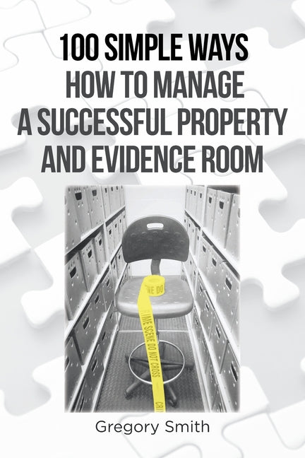 Book cover for 100 Simple Ways How to Manage a Successful Property and Evidence Room